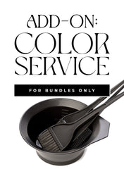 ADD-ON: COLOR SERVICE FOR BUNDLES